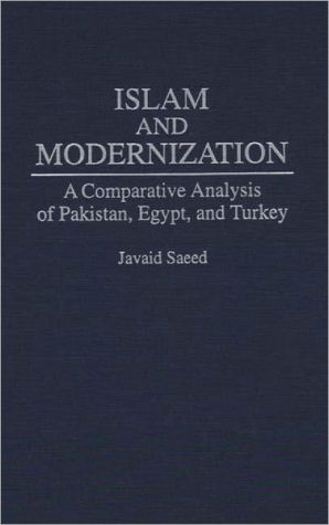 Book Islam and Modernization: A Comparative Analysis of Pakistan, Egypt, and Turkey free