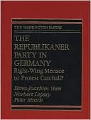 Book The Republikaner Party in Germany: Right-Wing Menace or Protest Catchall? (The Washington Papers) free