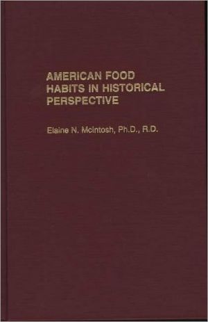 Book American Food Habits in Historical Perspective free