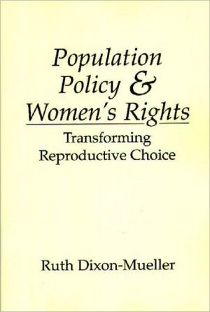 Book Population Policy and Women's Rights: Transforming Reproductive Choice free