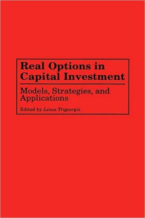 Book Real Options in Capital Investment: Models, Strategies, and Applications free