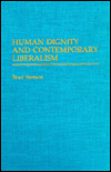 Book Human Dignity And Contemporary Liberalism free