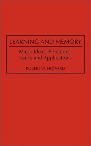 Book Learning and Memory: Major Ideas, Principles, Issues and Applications free