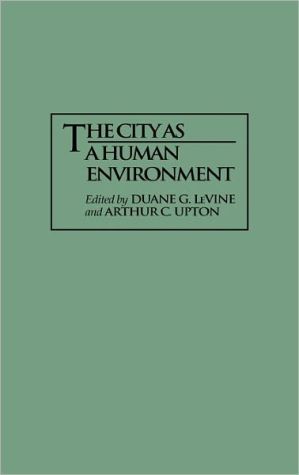 Book The City as a Human Environment (Only One Earth Series) free