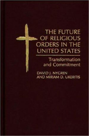 Book The Future of Religious Orders in the United States: Transformation and Commitment free