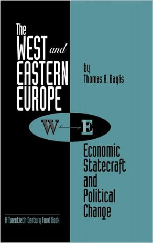 Book The West and Eastern Europe: Economic Statecraft and Political Change free