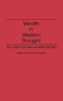 Book Wealth in Western Thought: The Case For and Against Riches free