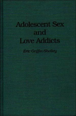 Book Adolescent Sex and Love Addicts free