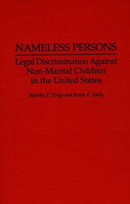 Book Nameless Persons: Legal Discrimination Against Non-Marital Children in the United States free