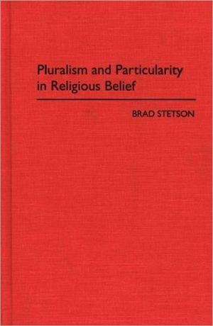 Book Pluralism and Particularity in Religious Belief free