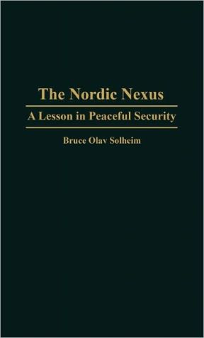 Book The Nordic Nexus: A Lesson in Peaceful Security (Education; 105) free