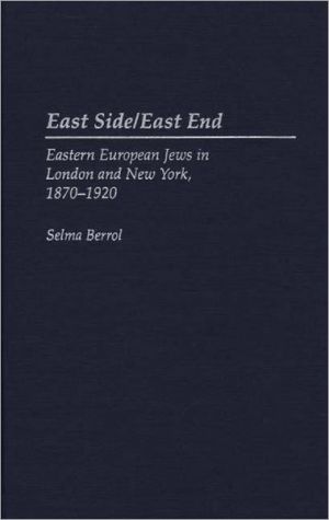 Book East Side/East End: Eastern European Jews in London and New York, 1870-1920 (Modern Hebrew Classics) free