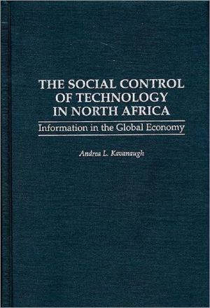 Book The Social Control of Technology in North Africa: Information in the Global Economy free