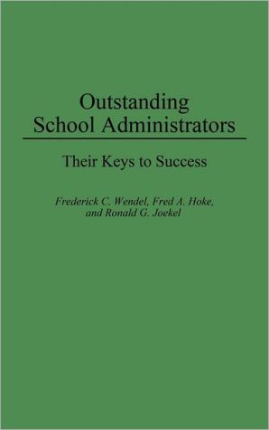 Book Outstanding School Administrators: Their Keys To Success free