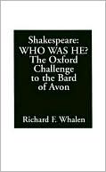Book Shakespeare--Who Was He?: The Oxford Challenge to the Bard of Avon free