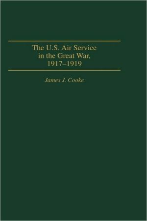 Book The U.S. Air Service In the Great War: 1917-1919 free