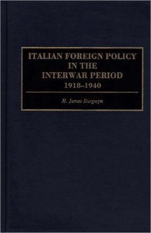 Book Italian Foreign Policy in the Interwar Period: 1918-1940 (Praeger Studies of Foreign Policies of the Great Powers) free