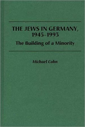 Book The Jews in Germany, 1945-1993: The Building of a Minority free