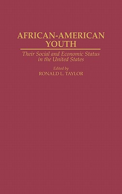 Book African-American Youth: Their Social and Economic Status in the United States free