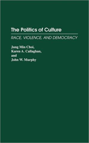 Book The Politics of Culture: Race, Violence, and Democracy (Critical Studies in Education and) free