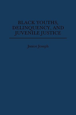 Book Black Youths, Delinquency, and Juvenile Justice free