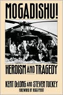Book Mogadishu!: Heroism and Tragedy free