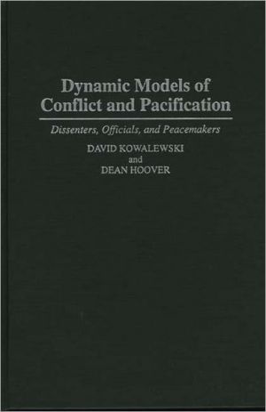 Book Dynamic Models Of Conflict And Pacification: Dissenters, Officials, And Peacemakers free