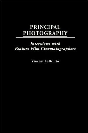 Book Principal Photography: Interviews with Feature Film Cinematographers free