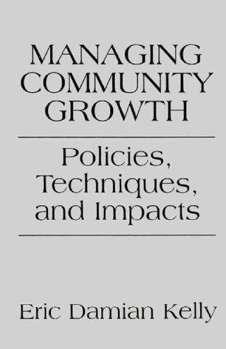 Book Managing Community Growth: Policies, Techniques, and Impacts free