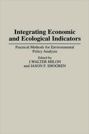 Book Integrating Economic and Ecological Indicators: Practical Methods for Environmental Policy Analysis free