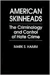 Book American Skinheads: The Criminology and Control of Hate Crime (Criminology & Crime Control Policy) free