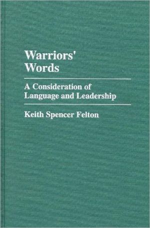 Book Warriors' Words: A Consideration of Language and Leadership (Praeger Series in Political Communication) free