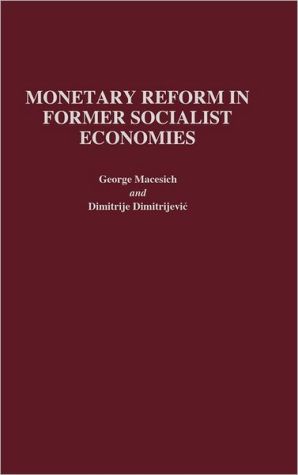 Book Monetary Reform in Former Socialist Economies (Advances in Trace Substances Research) free