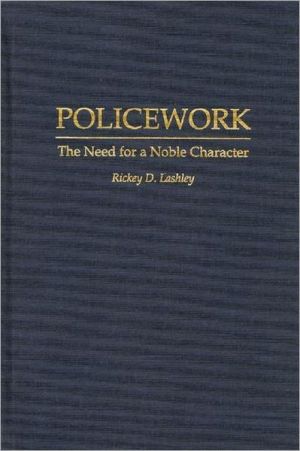 Book Policework: The Need for a Noble Character free
