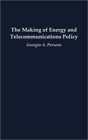Book The Making of Energy and Telecommunications Policy free