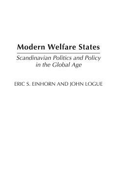 Book Modern Welfare States: Scandinavian Politics and Policy in the Global Age, 2nd Edition free
