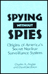 Book Spying Without Spies: Origins of America's Secret Nuclear Surveillance System free