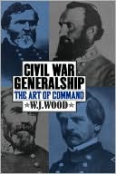 Book Civil War Generalship: The Art of Command (Age Studies) free