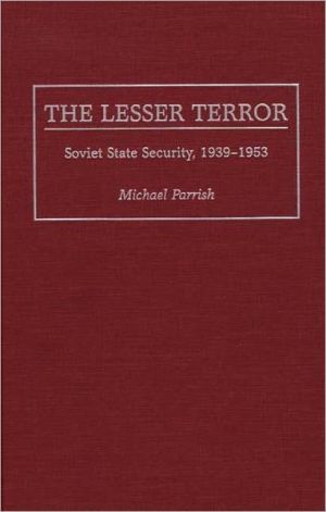 Book The Lesser Terror: Soviet State Security, 1939-1953 free