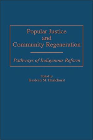 Book Popular Justice and Community Regeneration: Pathways of Indigenous Reform free