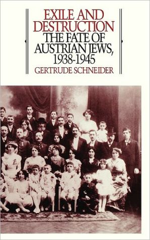 Book Exile and Destruction: The Fate of Austrian Jews, 1938-1945 free