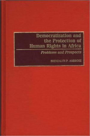 Book Democratization and the Protection of Human Rights in Africa: Problems and Prospects free