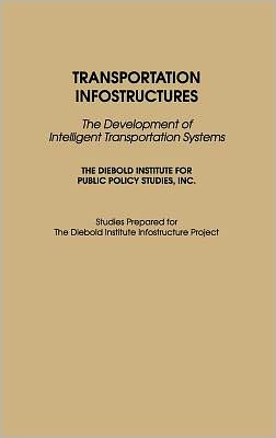 Book Transportation Infostructures: The Development of Intelligent Transportation Systems (Performing Arts; 20) free