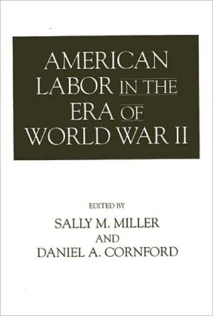 Book American Labor in the Era of World War II (Contributions in Labor Studies) free