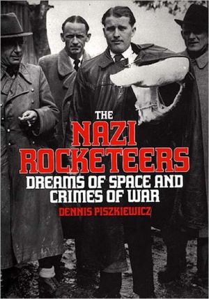 Book The Nazi Rocketeers: Dreams of Space and Crimes of War free