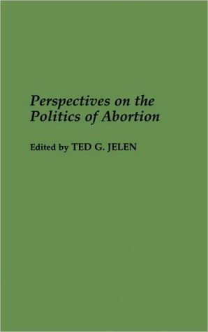 Book Perspectives on the Politics of Abortion free