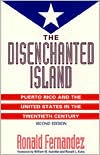 Book The Disenchanted Island: Puerto Rico and the United States in the Twentieth Century, 2nd Edition free