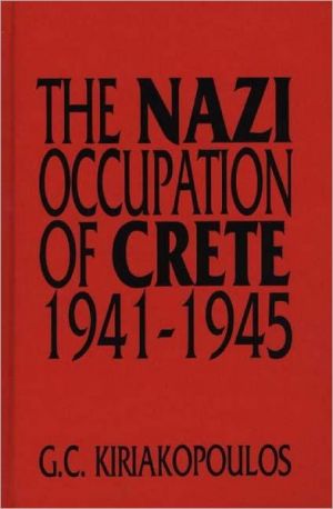 Book The Nazi Occupation of Crete: 1941-1945 free