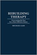 Book Rebuilding Therapy: Overcoming the Past for a More Effective Future free