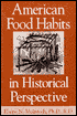 Book American Food Habits in Historical Perspective free